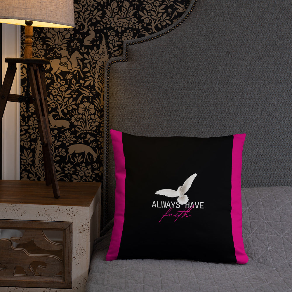 Always Have Faith Pillow