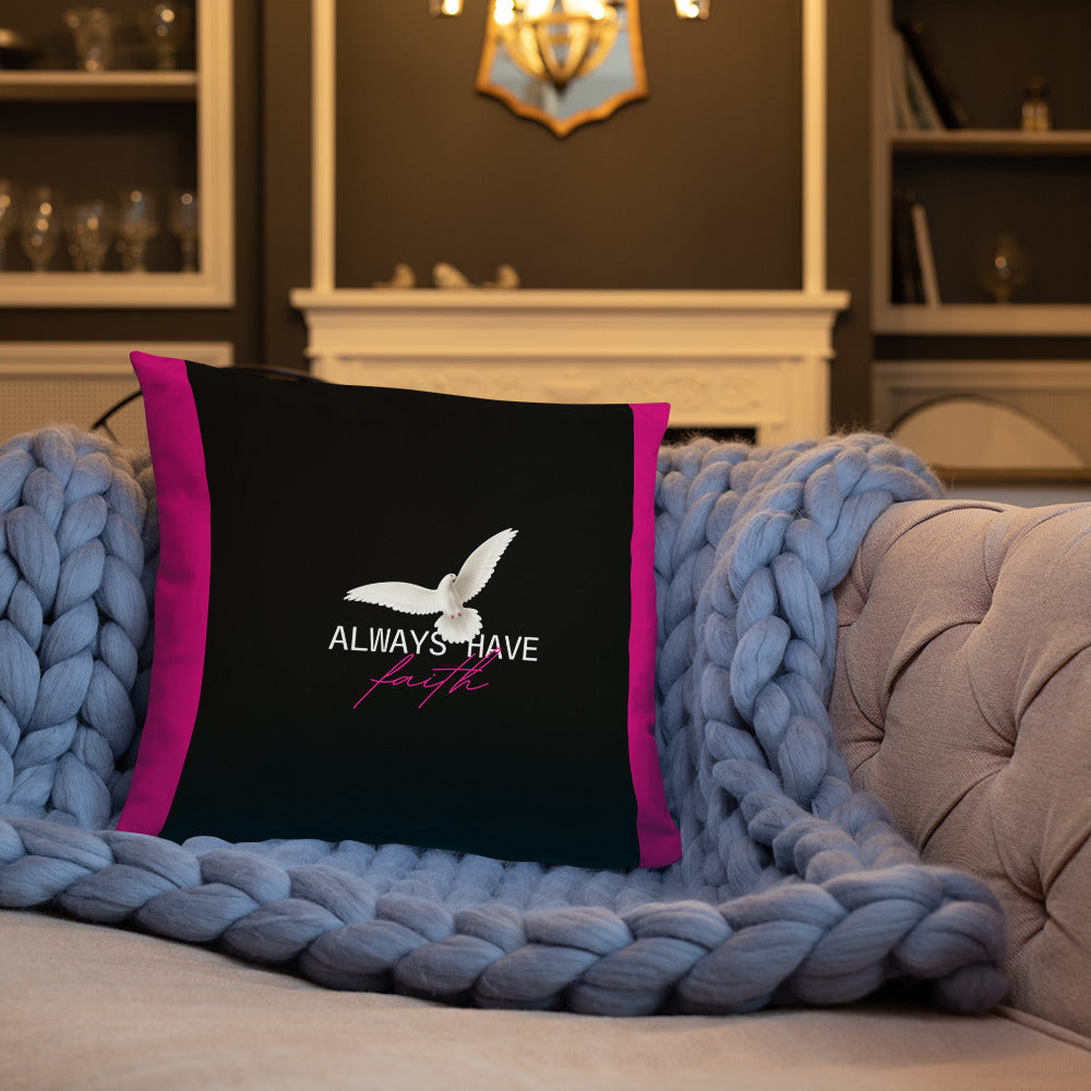 Always Have Faith Pillow