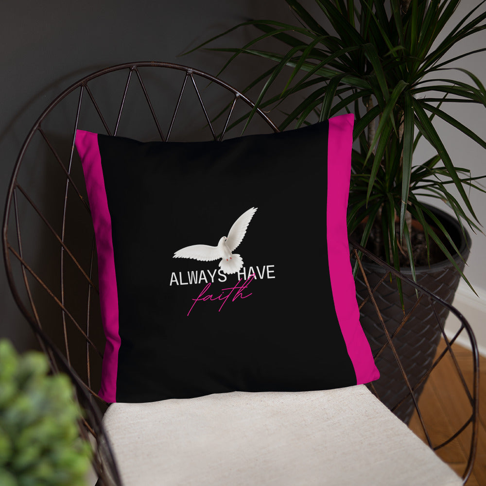 Always Have Faith Pillow