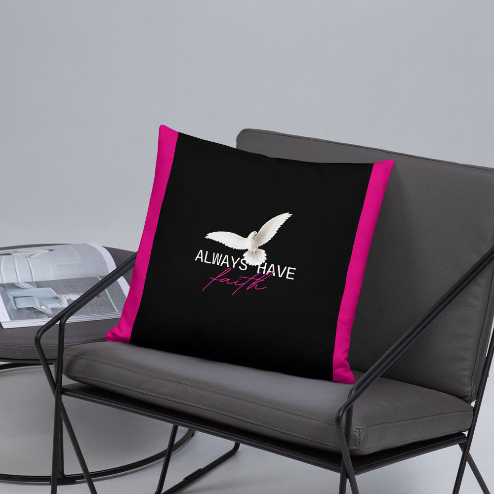 Always Have Faith Pillow