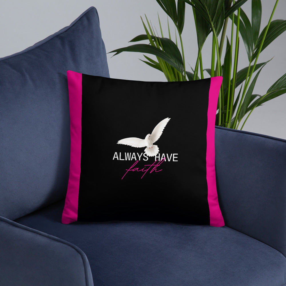Always Have Faith Pillow