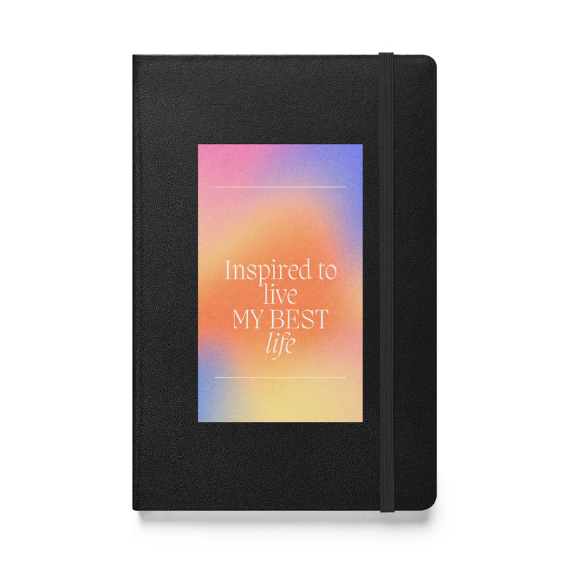 Inspired To Live My Best Life Hardcover Journal