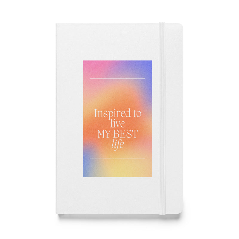 Inspired To Live My Best Life Hardcover Journal