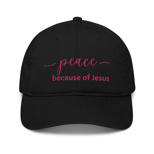 PEACE because of Jesus cap - 5 colors available