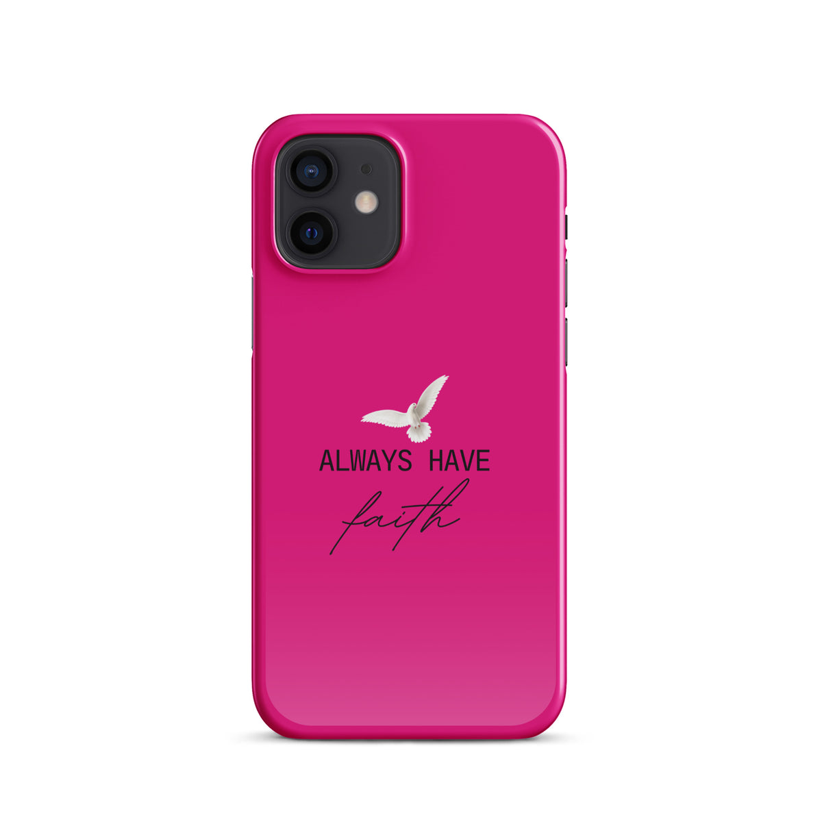 Always Have Faith Snap case for iPhone® - Fuchsia