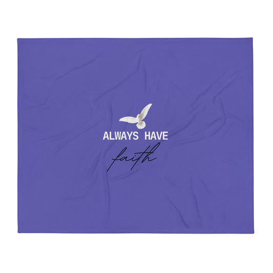 Always Have Faith Throw Blanket - Indigo