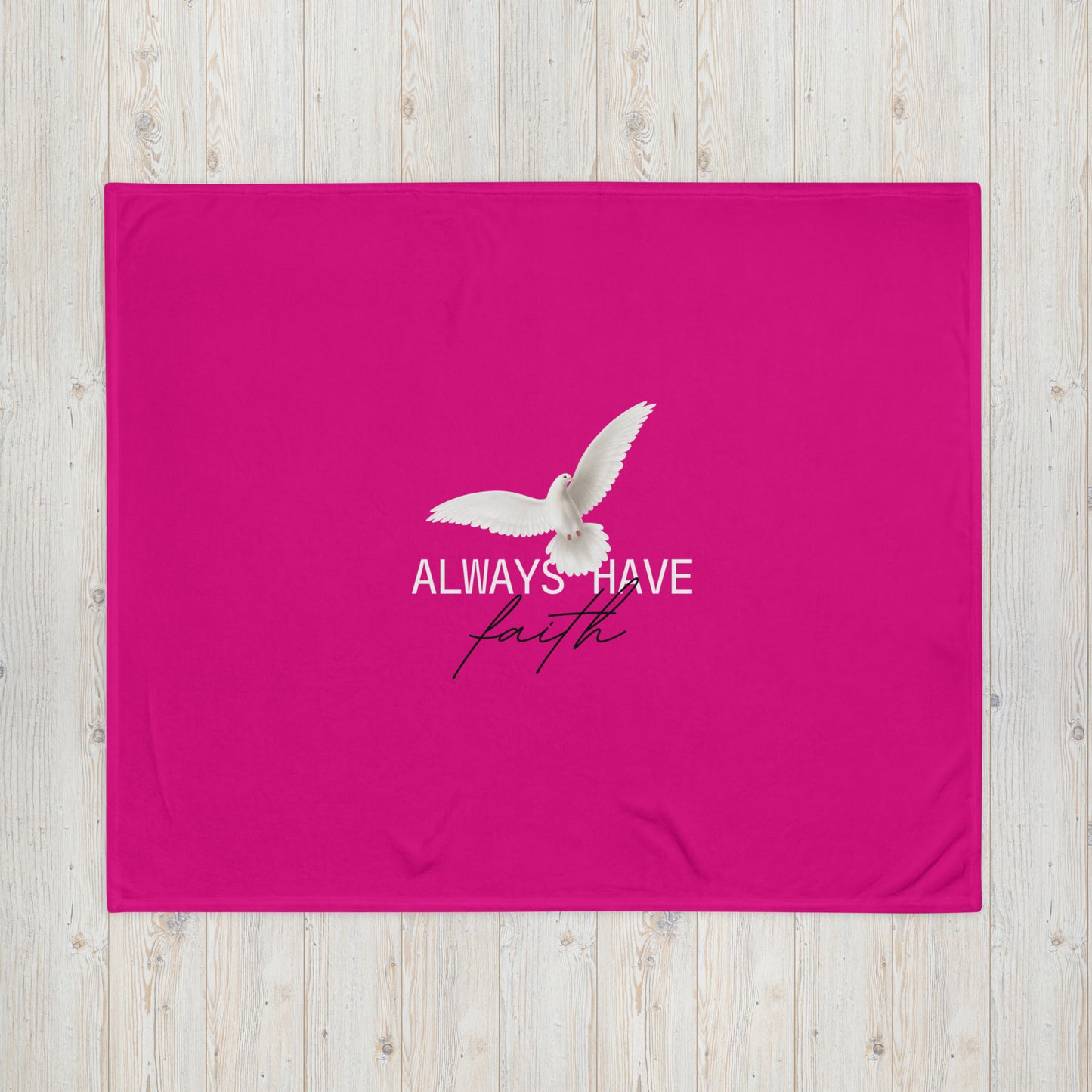 Always Have Faith Throw Blanket - Fuchsia