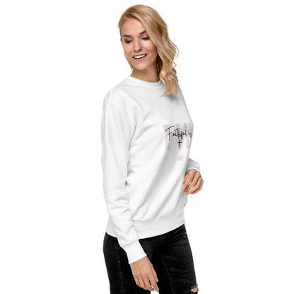 Faithful Is HE Premium Sweatshirt