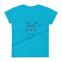 Trust God women's short sleeve t-shirt