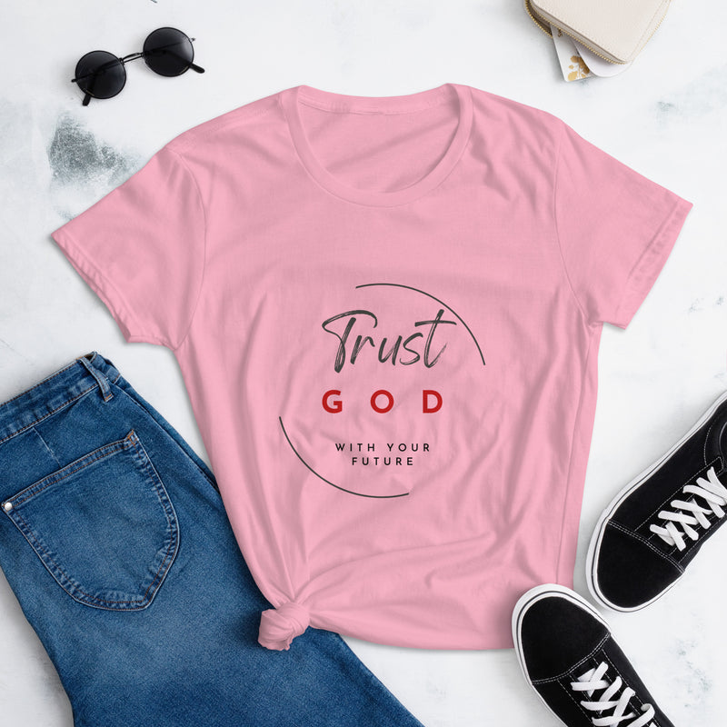 Trust God women's short sleeve t-shirt