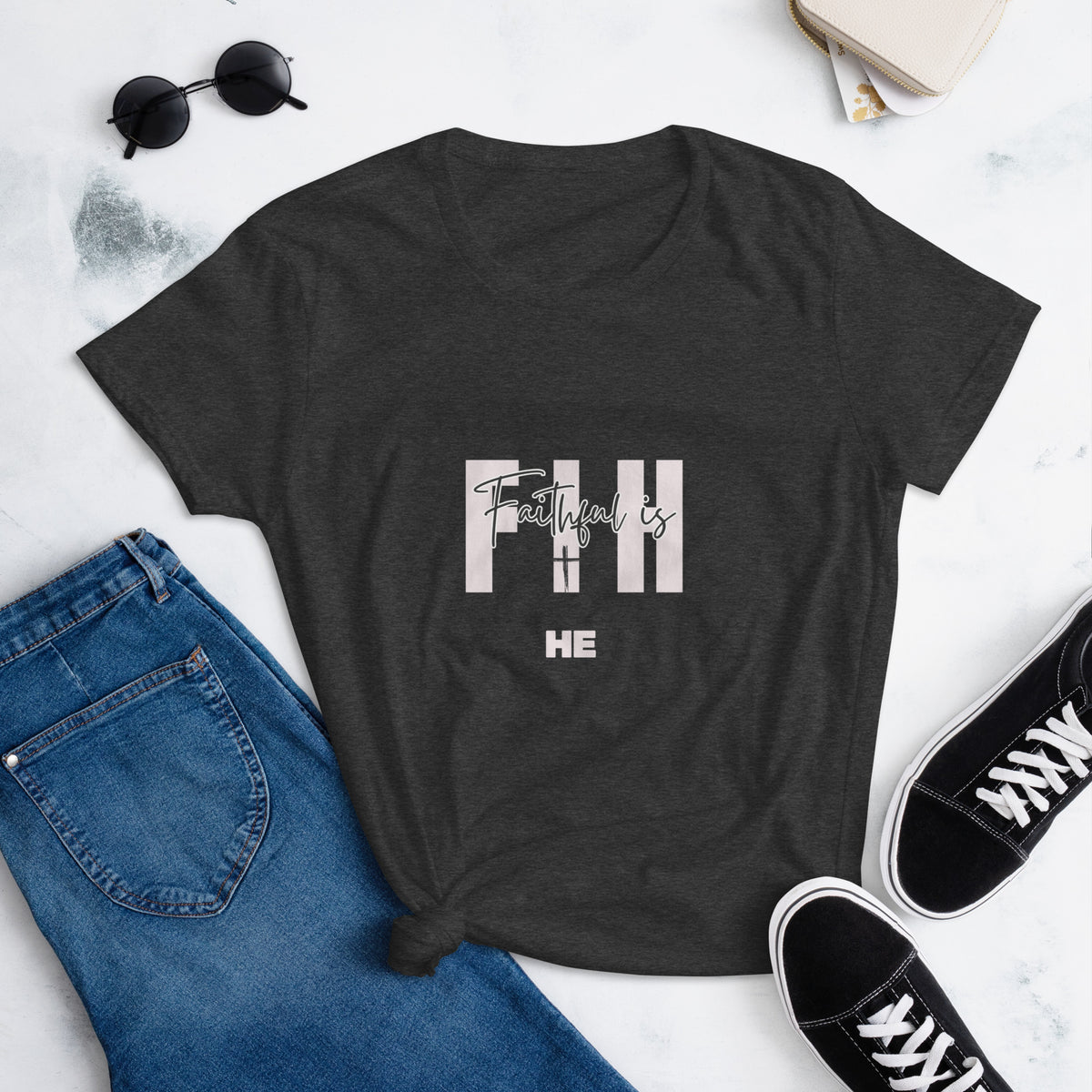 Faithful is HE - women's short sleeve t-shirt