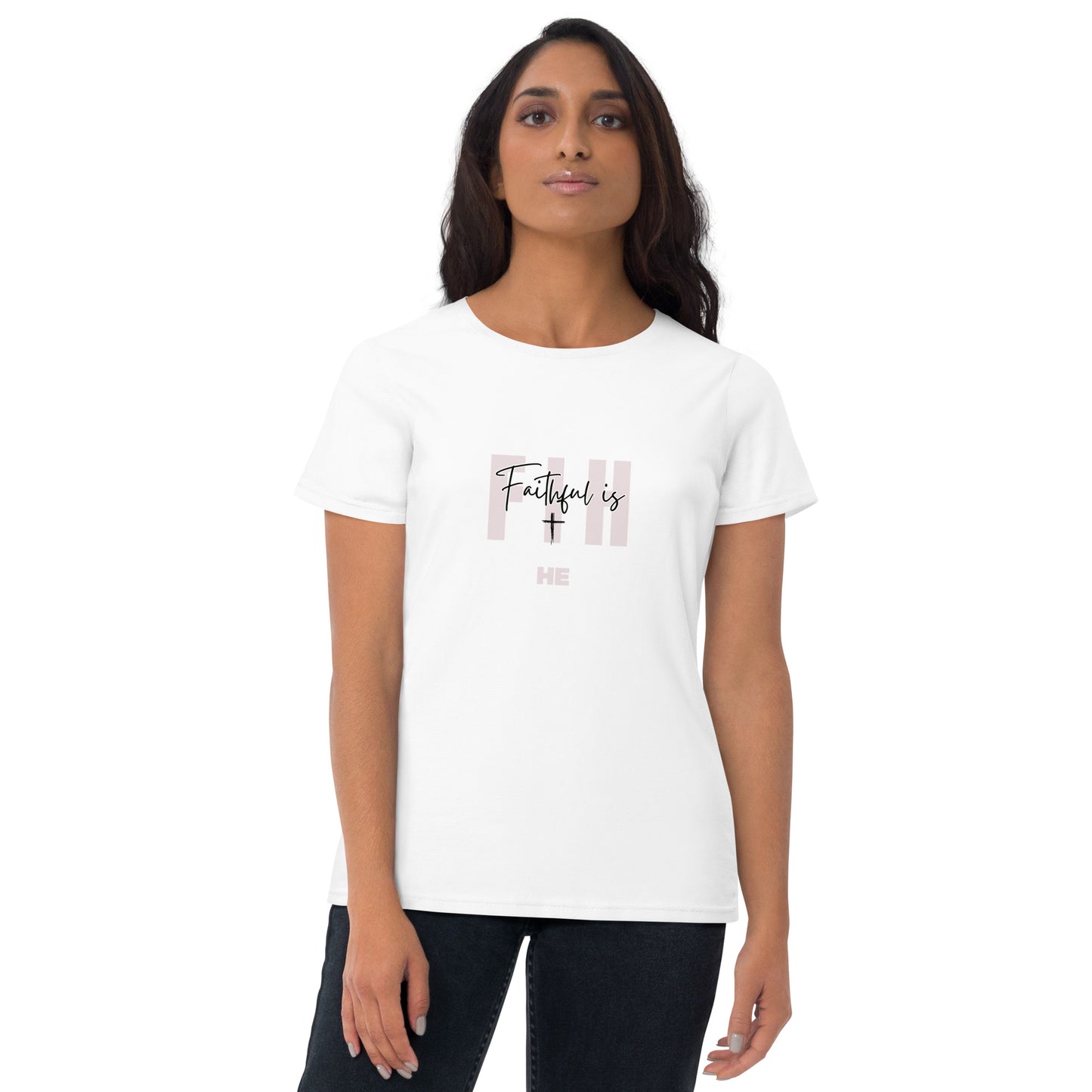 Faithful is HE - women's short sleeve t-shirt