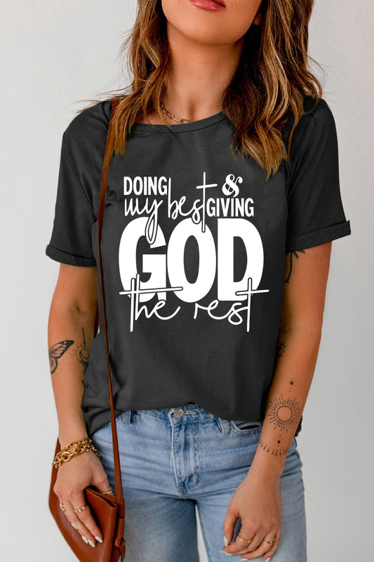 Doing my best, & giving God the rest t-shirt