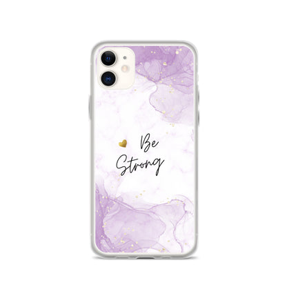 iPhone Case - Be Strong