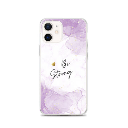 iPhone Case - Be Strong