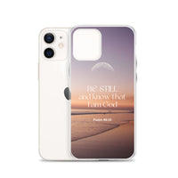 iPhone Case - Be Still and know