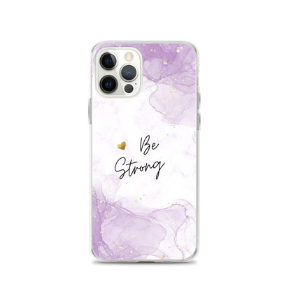 iPhone Case - Be Strong