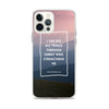 iPhone Case - I can do all things