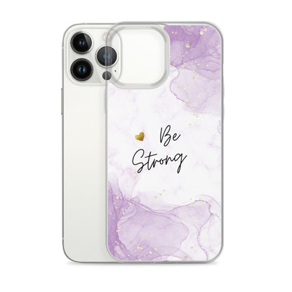 iPhone Case - Be Strong