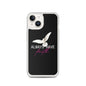 iPhone Case - Always have faith