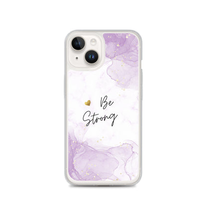 iPhone Case - Be Strong