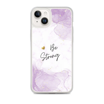 iPhone Case - Be Strong