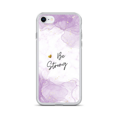 iPhone Case - Be Strong