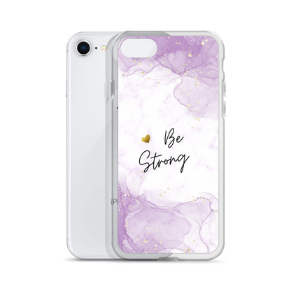 iPhone Case - Be Strong