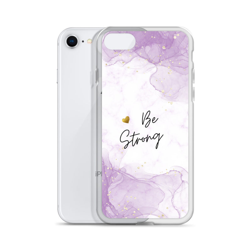 iPhone Case - Be Strong