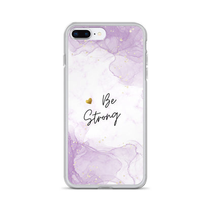 iPhone Case - Be Strong