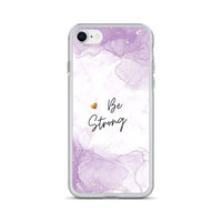 iPhone Case - Be Strong