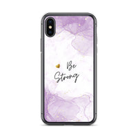 iPhone Case - Be Strong