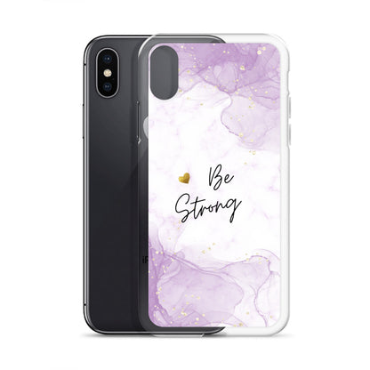 iPhone Case - Be Strong