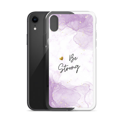 iPhone Case - Be Strong