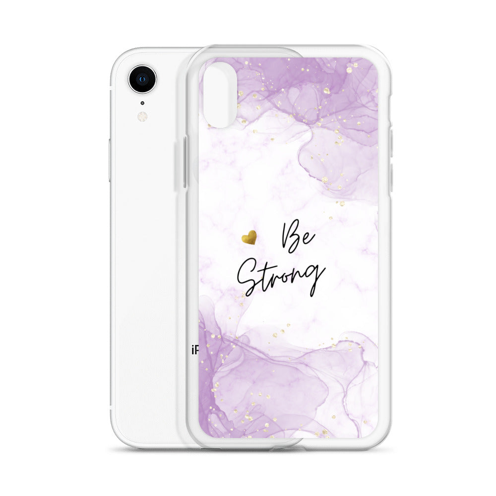 iPhone Case - Be Strong