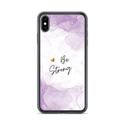 iPhone Case - Be Strong