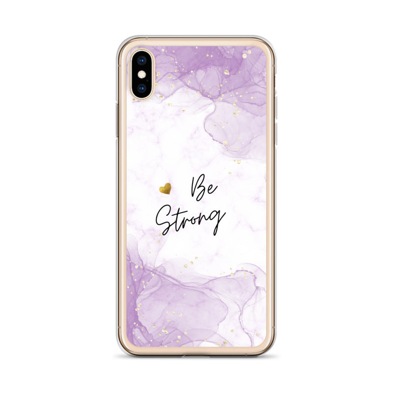 iPhone Case - Be Strong