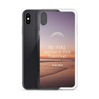 iPhone Case - Be Still and know