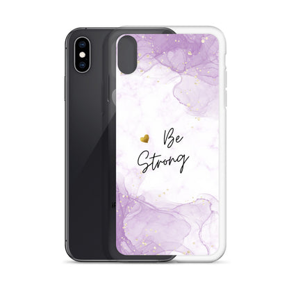 iPhone Case - Be Strong