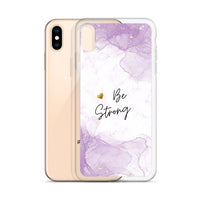 iPhone Case - Be Strong