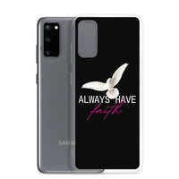 Samsung Case - Always Have Faith